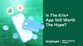 Kris+ Guide: How to (Still) Maximise Miles With The Best Credit Cards Pairings After Its Nerf