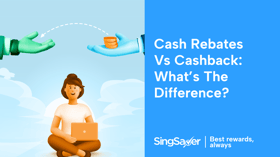 Cash Rebates vs Cashback: What’s The Difference?
