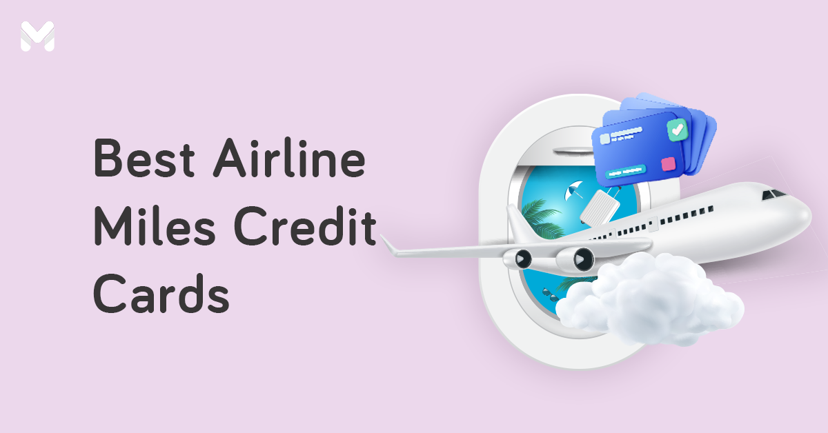 11 Best Credit Cards for Mabuhay Miles and Other Airline Points