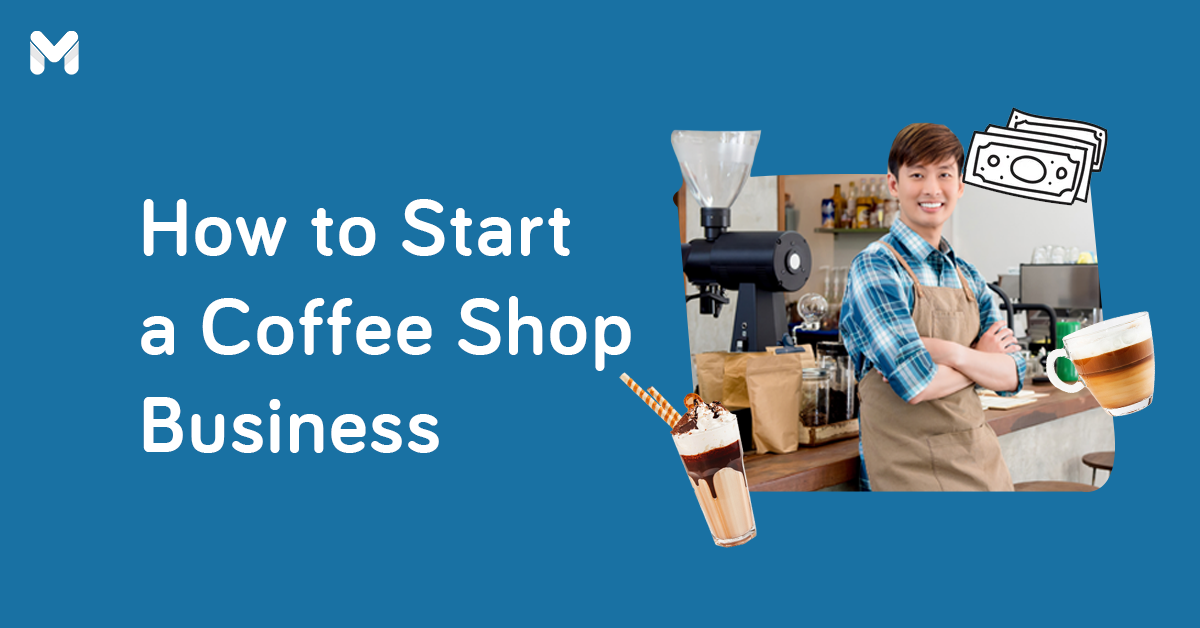 How to Start a Coffee Shop Business in the Philippines