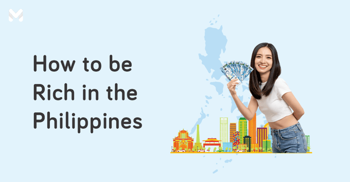 how to get rich in the philippines | Moneymax