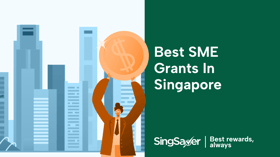 Best SME Grants in Singapore