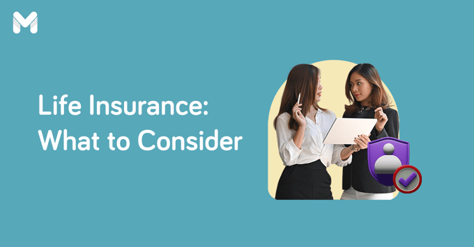 what to consider when getting life insurance | Moneymax