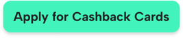 Apply for Cashback Cards