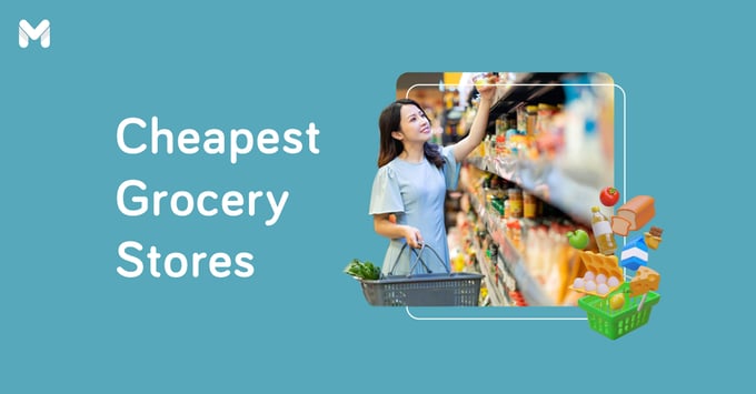 cheapest grocery store in the philippines | Moneymax