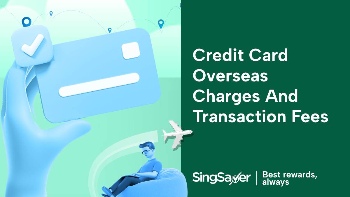 Credit Card Overseas Charges and Transaction Fees (1)