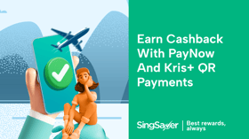 How to Earn Cashback with PayNow and Kris+ QR Payments