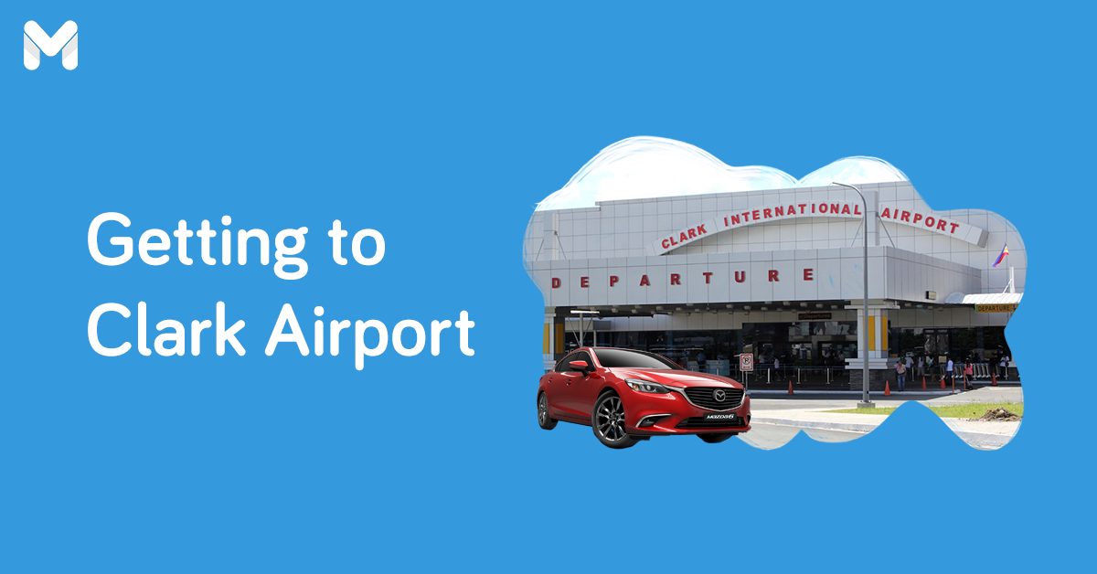 How to Go to Clark International Airport Your Travel Options