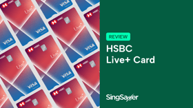 HSBC Live+ Credit Card Review (2024): Earn An Impressive 8% Cashback on Dining, Shopping, And Entertainment