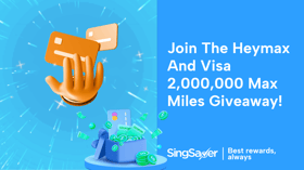 Earn 2 Million Max Miles Giveaway with Heymax & Visa