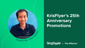 How To Make the Most of KrisFlyer’s 25th Anniversary Promotions