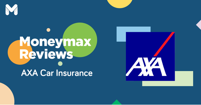 axa car insurance philippines review | Moneymax