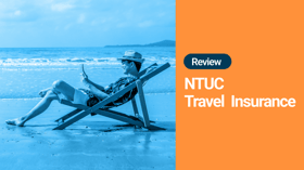 NTUC Travel Insurance Review: Is It Worth The Price?