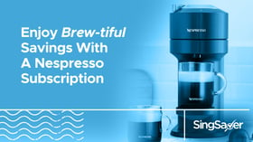 Coffee Lovers: Here’s How You Can Save Up to S$3,744 a Year (And Earn Cashback) With a Nespresso Subscription