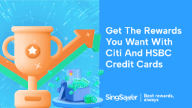 Singsaver Rewards Upgrade Campaign Credit Card Promotion: Citi and HSBC