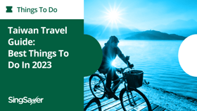 Things to do in Taiwan: Taiwan Travel Guide 2023