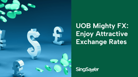 UOB Mighty FX Review 2023: Get FX Ready with More Bang for Your Foreign Bucks