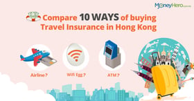 Compare 10 ways of buying Travel Insurance in Hong Kong