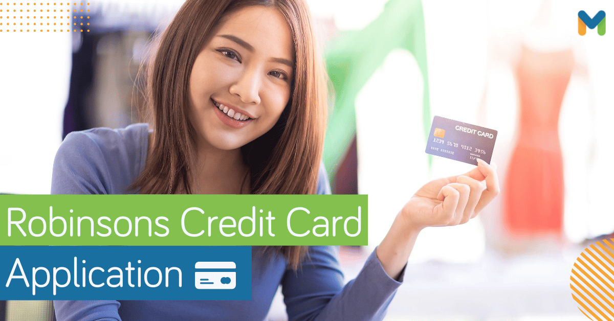 Here s A Quick Guide For Your Robinsons Credit Card Application
