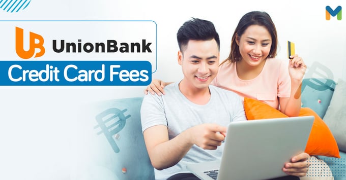 UnionBank credit card fees | Moneymax