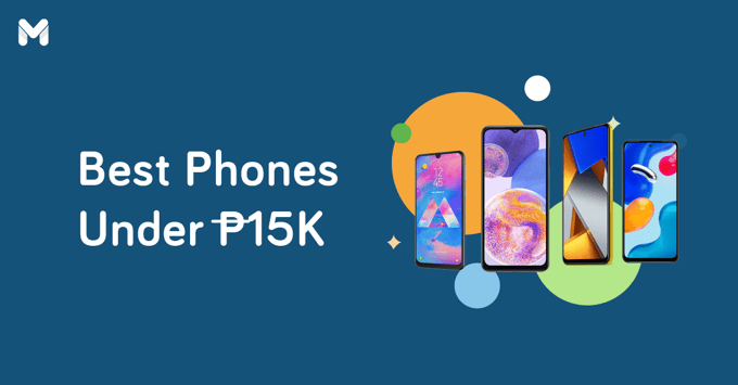 best phone under 15k in the philippines this 2022 l Moneymax