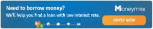 Need to borrow money? Moneymax can help you find a loan with low interest rate.