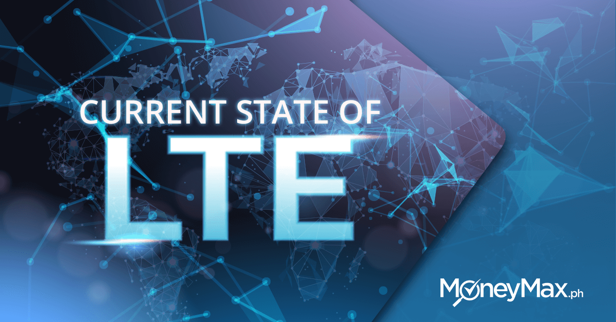 State of LTE in the Philippines | MoneyMax.ph