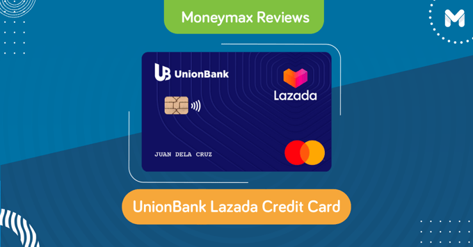 UnionBank Lazada Credit Card Review | Moneymax