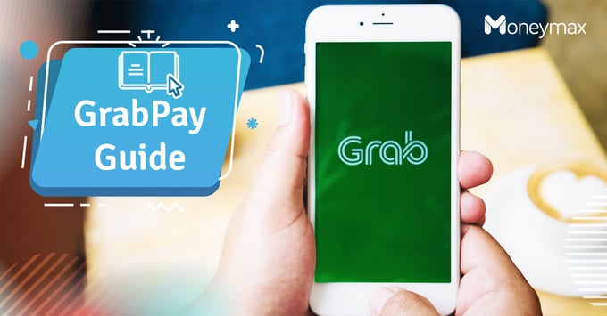 GrabPay Guide | Moneymax