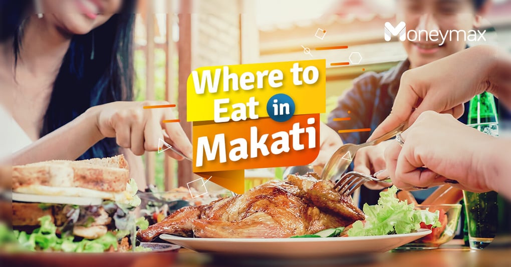 Where to Eat in Makati? A Guide for Employees on a Budget | Moneymax