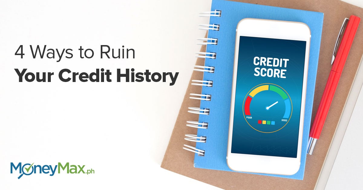 4 ways to ruin your credit history