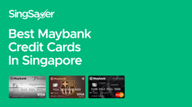 Best Maybank Credit Cards in Singapore (2022)