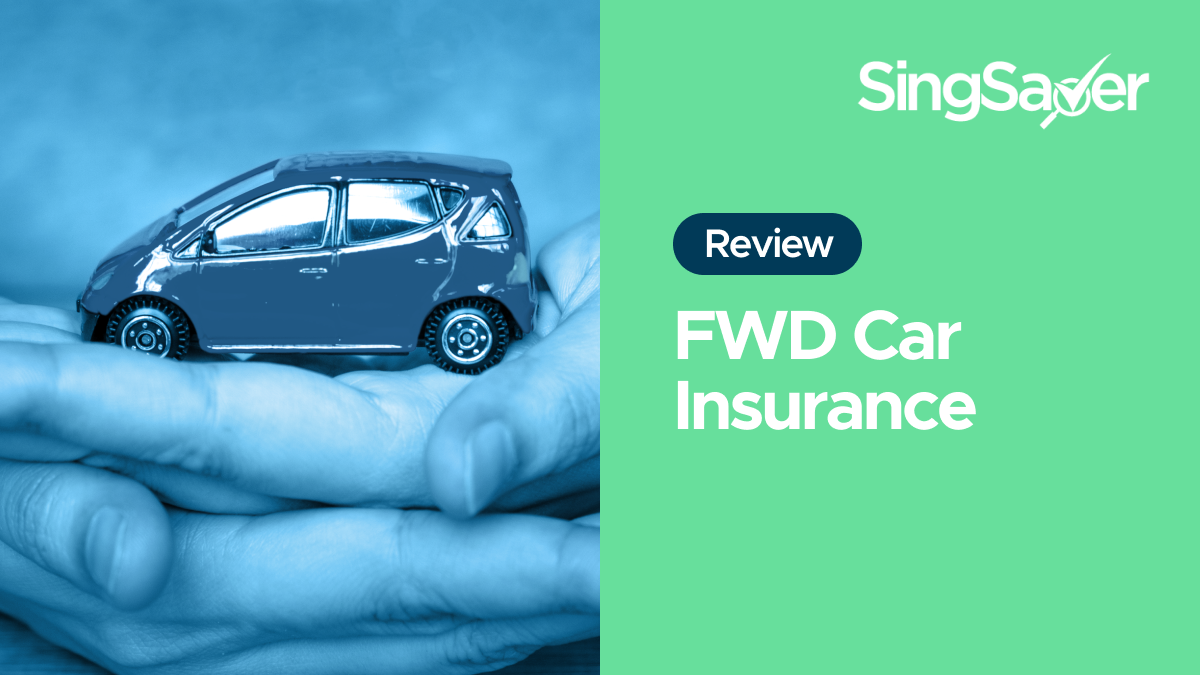 FWD Car Insurance Review Singapore 2024