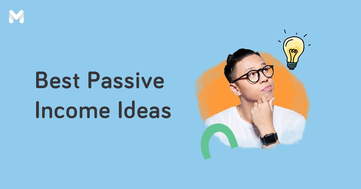 21 Easy Passive Income Ideas in the Philippines to Try This 2023