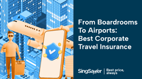 The Best Business Trip Travel Insurance