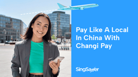 How Changi Pay Solves These Common Pain Points Faced By Travellers To China