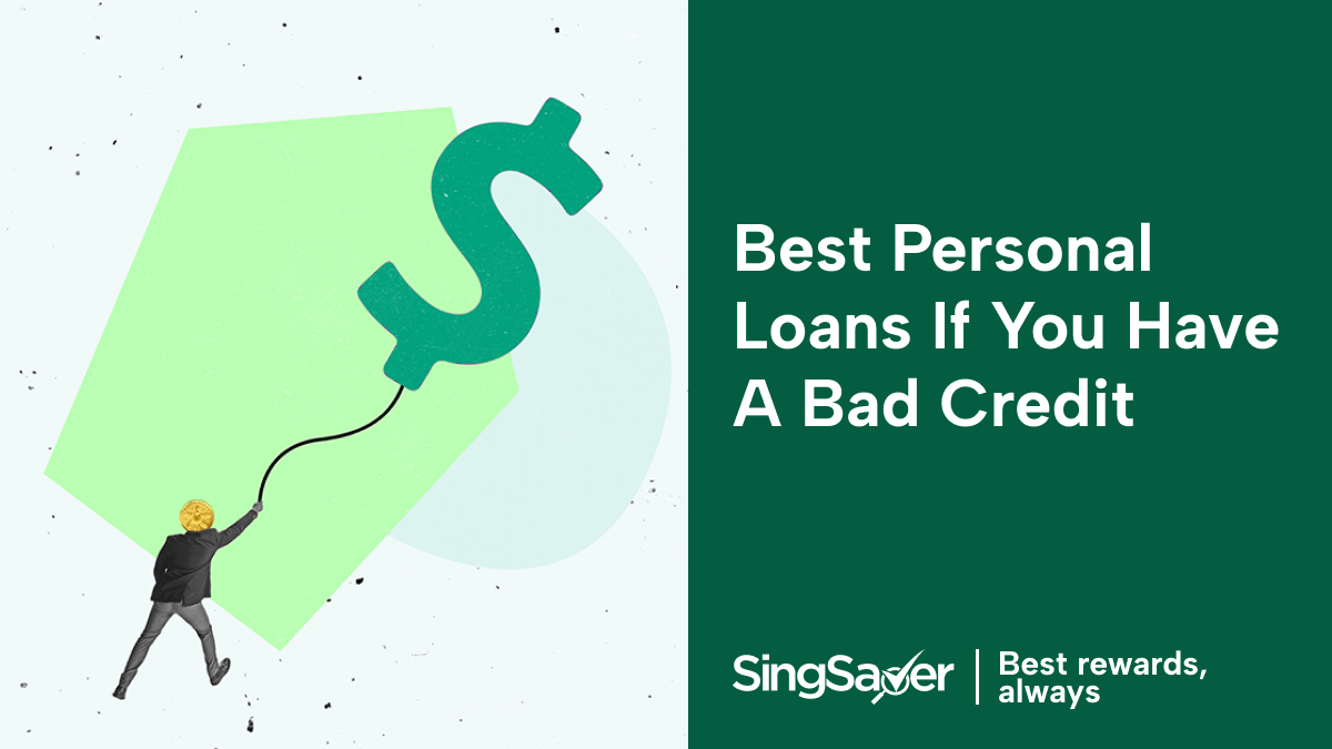 How You Can Get A Personal Loan in Singapore (Even If You Have a Bad Credit Score)