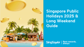 Singapore Public Holidays 2025 & Long Weekend Guide