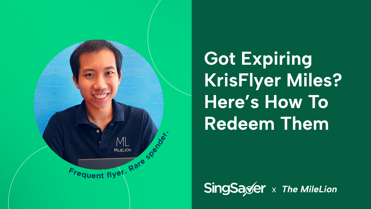 What to Do With Expiring KrisFlyer Miles?