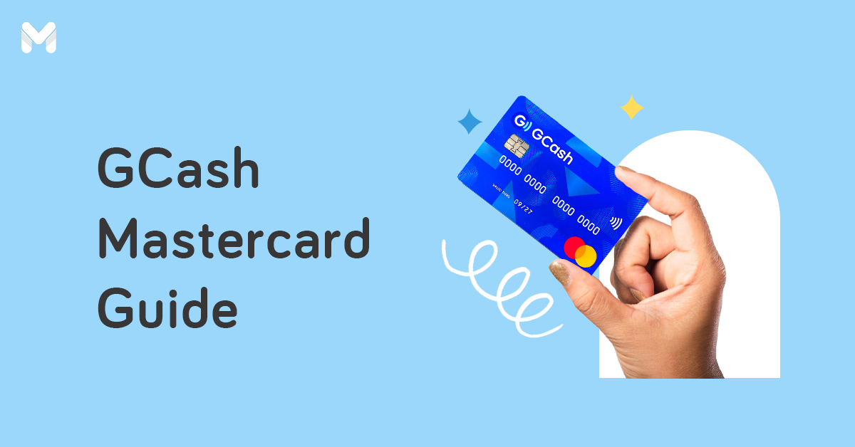 How to Get a GCash Mastercard: Application and Other FAQs