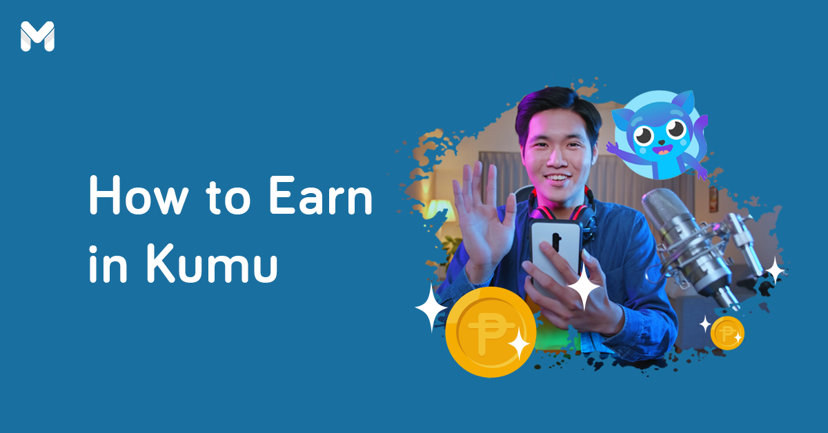 Make Money by Making People’s Day: How to Earn Money in kumu 