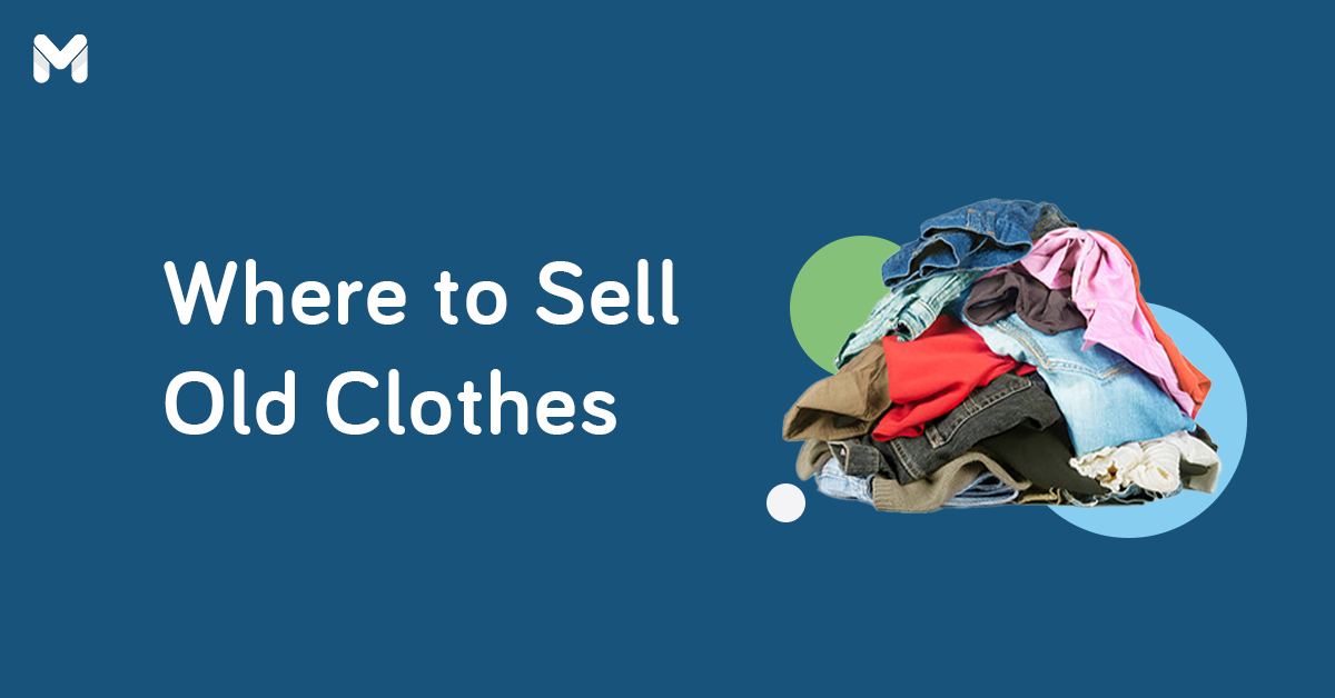 Less Clutter, More Cash: Where to Sell Old Clothes in the Philippines