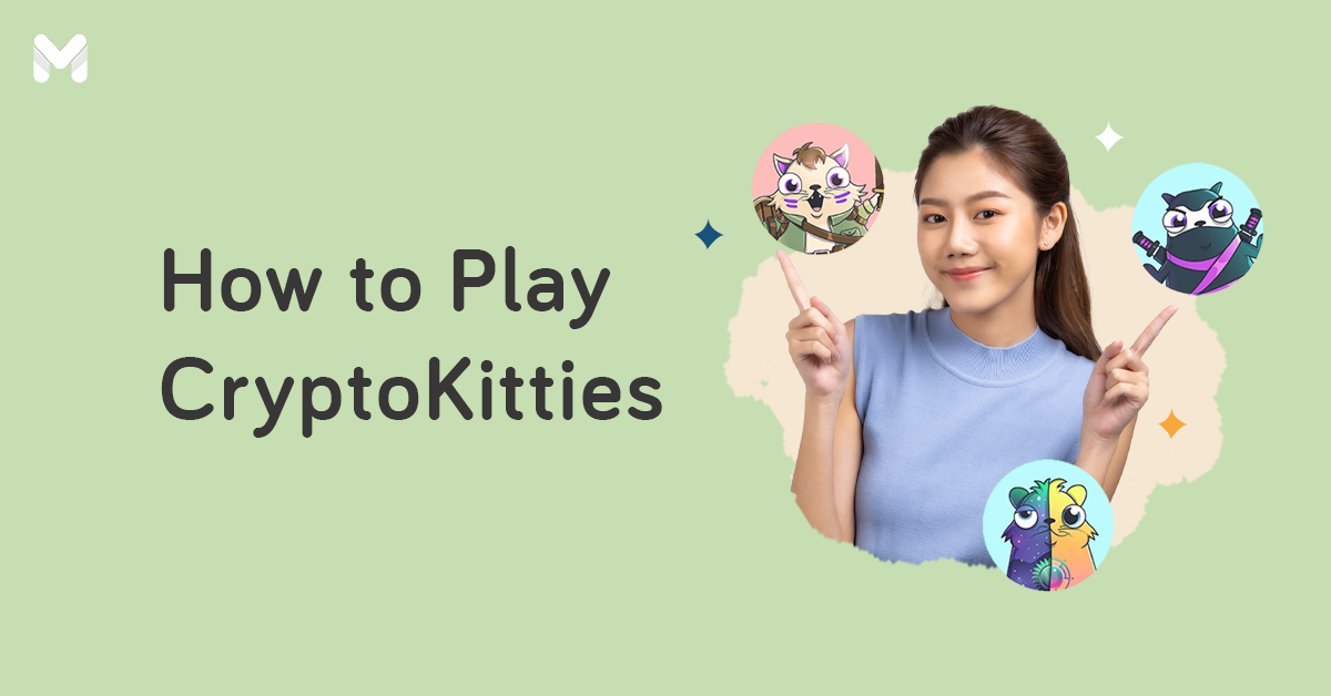 Collect These Virtual Cuties: How to Play and Earn in CryptoKitties