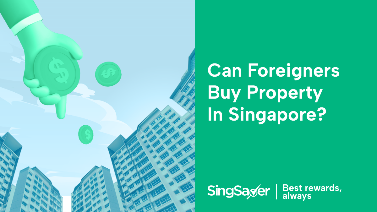 Can Foreigners Buy Property in Singapore_