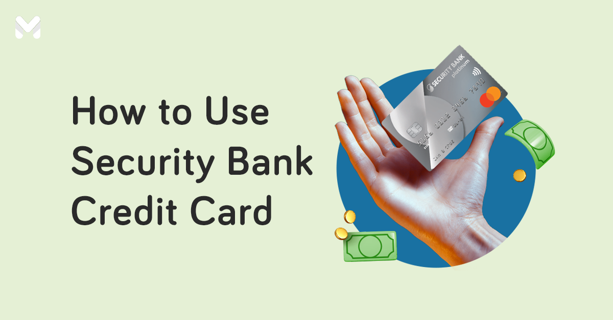 how to use security bank credit card | Moneymax