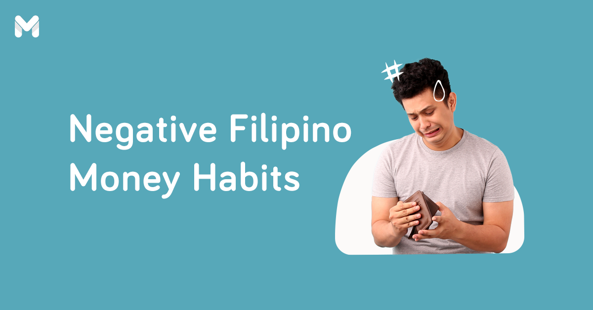 11 Negative Filipino Traits That Affect Your Everyday Finances