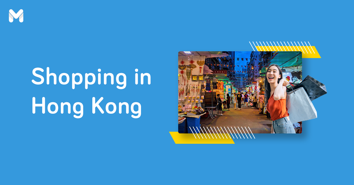 From Souvenirs to Sneakers: 10 Places to Go Shopping in Hong Kong