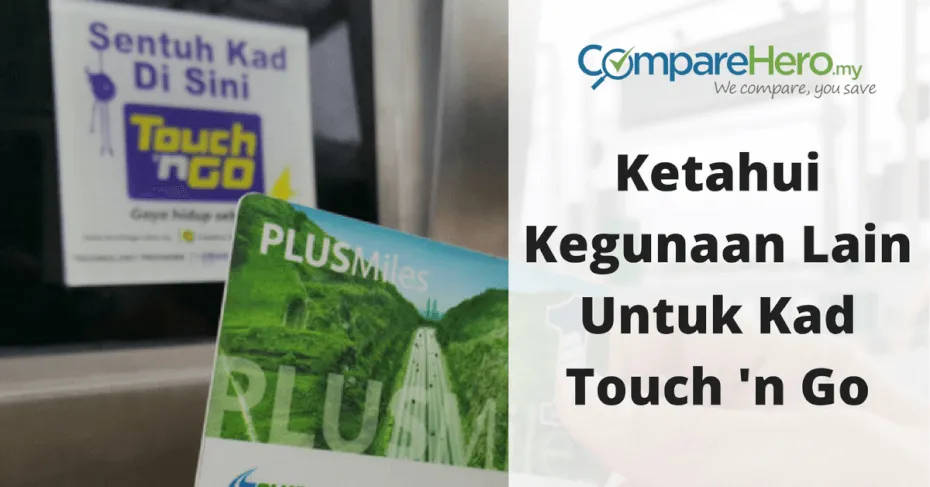 Ketahui Kegunaan Lain Kad Touch ‘n Go di Malaysia