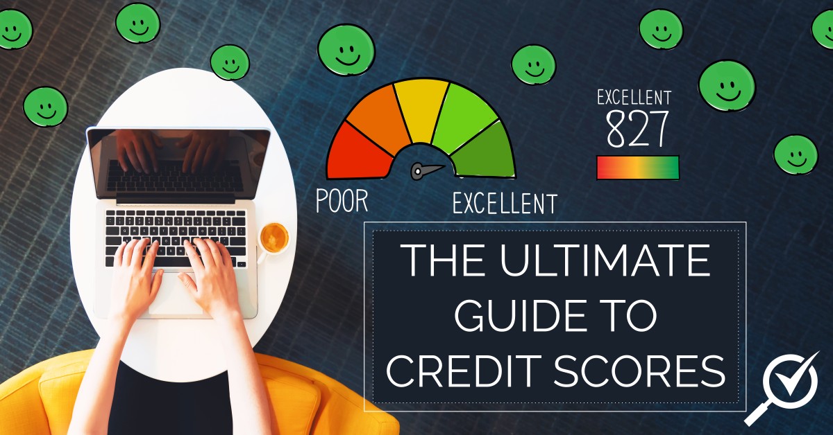 Ultimate Guide To Credit Scores