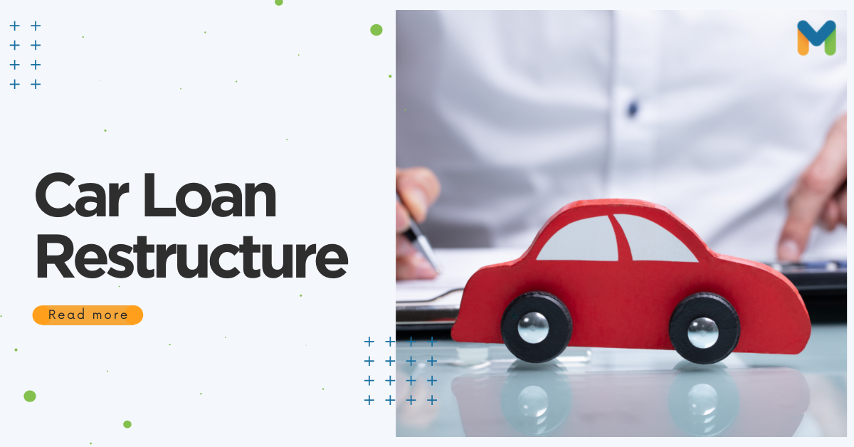 Car Loan Restructure in the Philippines: Why You Should Apply for One and How to Do It